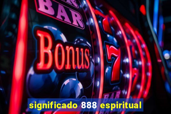 significado 888 espiritual